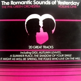 The Phil Green Orchestra - The Romantic Sounds of Yesterday album V1